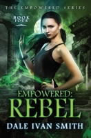 Empowered: Rebel 1695209397 Book Cover