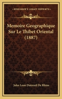Memoire Geographique Sur Le Thibet Oriental (1887) 1166721108 Book Cover