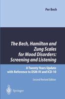 The Bech, Hamilton and Zung Scales for Mood Disorders: Screening and Listening: A Twenty Years Update with Reference to DSM-IV and ICD-10 3642647294 Book Cover