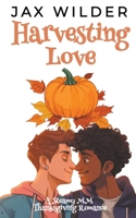 Harvesting Love: A Steamy MM Thanksgiving Romance (Coral Cove) 1961714132 Book Cover