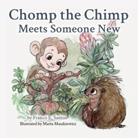 Chomp the Chimp Meets Someone New 1971921084 Book Cover