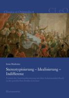 Stereotypisierung - Idealisierung - Indifferenz: Formen Der Auseinandersetzung Mit Dem Achaimeniden-Reich in Der Griechischen Persika-Literatur 3447064501 Book Cover
