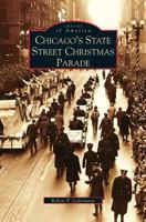 Chicago's State Street Christmas Parade (Images of America: Illinois) 0738532738 Book Cover