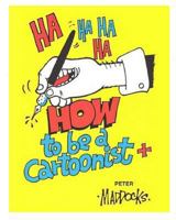 How to be a Cartoonist 148025021X Book Cover