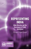 Representing India: Ethnic Diversity and the Governance of Public Institutions (Ethnicity, Inequality and Public Sector Governance) 1349540595 Book Cover