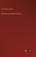 Sónnica la cortesana: Novela (Spanish Edition) 3368912402 Book Cover