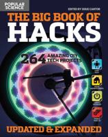The  Big Book of Hacks Revised and Expanded: 250 Amazing DIY Tech Projects 1681884119 Book Cover
