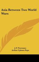 Asia Between Two World Wars 0548384541 Book Cover