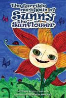 The terrible neck pain of Sunny the Sunflower 1494422255 Book Cover