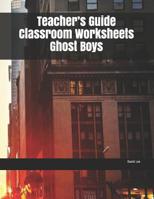 Teacher's Guide Classroom Worksheets Ghost Boys 1079957332 Book Cover