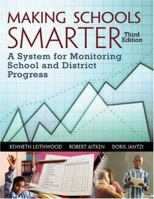 Making Schools Smarter: A System for Monitoring School and District Progress 0761975055 Book Cover