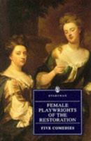 Female Playwrights of the Restoration: Five Comedies (Everyman's Library (Paper)) 0460874276 Book Cover