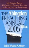 The Abingdon Preaching Annual 2005 (Abingdon Preaching Annual) 0687001714 Book Cover