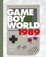 Game Boy World 1989 | XL B&W Edition: A History of Nintendo Game Boy, Vol. I (Unofficial and Unauthorized) 1532801122 Book Cover