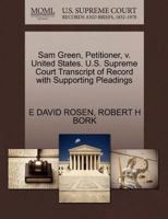 Sam Green, Petitioner, v. United States. U.S. Supreme Court Transcript of Record with Supporting Pleadings 1270653725 Book Cover