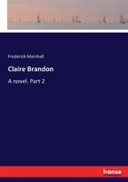 Claire Brandon, a Novel 1240900376 Book Cover