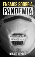Ensaios sobre a Pandemia: Do Negacionismo ao Futuro do Brasil B08DVKR4GB Book Cover