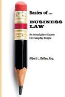 Basics of ... Business Law 101 0615977065 Book Cover