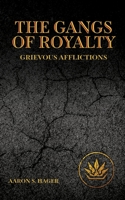 The Gangs of Royalty Grievous Afflictions B0BPK3DMDN Book Cover