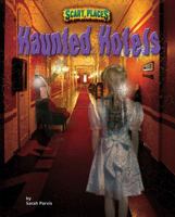 Haunted Hotels (Scary Places) 1597165743 Book Cover