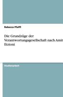 Die Grundz�ge der Verantwortungsgesellschaft nach Amitai Etzioni 3640505395 Book Cover