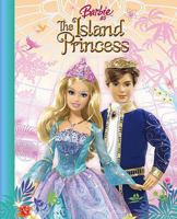 Barbie as the Island Princess. Based on the Original Screenplay by Cliff Ruby and Elana Lesser 1405234407 Book Cover