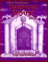 The Complete Haunted House Book 0965990605 Book Cover