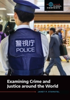 Examining Crime and Justice around the World 1440860599 Book Cover