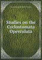Studies on the Cyclostomata Operculata 1149555262 Book Cover