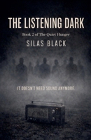 The Listening Dark (The Quiet Hunger) B0HB7J542T Book Cover