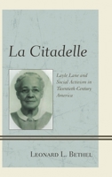 La Citadelle: Layle Lane and Social Activism in Twentieth-Century America 0761867813 Book Cover