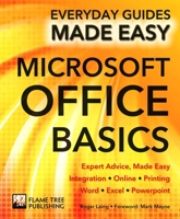 Microsoft Office Basics: Expert Advice, Made Easy 1783613971 Book Cover