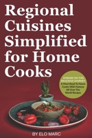Regional Cuisines Simplified for Home Cooks B0DQ3WP4CV Book Cover