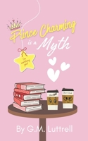 Prince Charming Is a Myth B0GDSKL6CP Book Cover