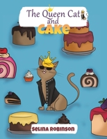The Queen Cat and Cake 1528915860 Book Cover