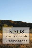 Kaos: raccolta di poesie 1500332054 Book Cover