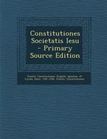 Constitutiones Societatis Iesu 1294453017 Book Cover