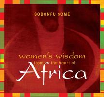Women's Wisdom from the Heart of Africa 1591791618 Book Cover