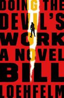 Doing the Devil's Work 125008153X Book Cover