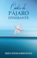 Cantos de Pájaro Itinerante 1506520782 Book Cover