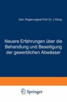 Neuere Erfahrungen Uber Die Behandlung Und Beseitigung Der Gewerblichen Abwasser 3642899684 Book Cover