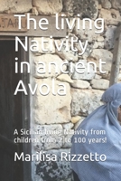 The living Nativity in ancient Avola: A Sicilian living Nativity from children from 2 to 100 years! B08PJP59L5 Book Cover