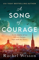A Song of Courage: An utterly gripping WW2 historical novel based on a true story 1805082272 Book Cover