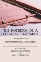The Notebook of a Colonial Clergyman: Condensed from the Journals of Henry Melchior Muhlenberg 1597520063 Book Cover