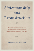 The Need for Reconstruction Statesmanship After the Civil War 0739185071 Book Cover