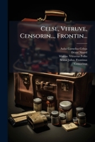Celse, Vitruve, Censorin (Oeuvres Completes), Frontin (Des Aqueducs de Rome); Avec La Traduction En Francais [Et] Publies Sous La Direction de M. Nisard B0BPYXJB4K Book Cover