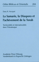 La Samarie, La Diaspora Et l'Achevement de la Torah: Territorialites Et Internationalites Dans l'Hexateuque 3727817933 Book Cover