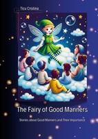 The Fairy of Good Manners: Stories about Good Manners and Their Importance 6303242693 Book Cover