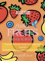 Fruits | PazyLove Bilingual Books: Explore nature's delicious fruits in English and Spanish! Includes coloring pages and fun activities! B0FNN4FWBV Book Cover