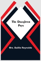 The Daughter Pays 1518722261 Book Cover